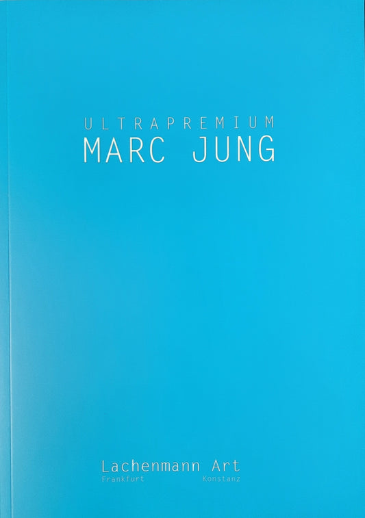 Catalog ›ULTRAPREMIUM‹ Marc Jung | Lachenmann Art