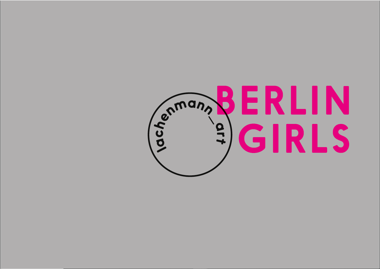 ›Berlin Girls‹ 10/01/2015 — 28/02/2015