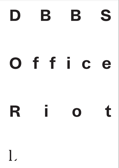 ›Office Riot‹     20/01/2018 — 02/03/2018