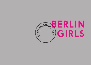 Catalogue "Berlin Girls" Lachenmann Art 2015.pdf